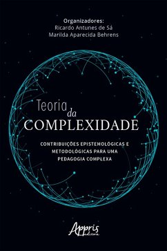 Cover Teoria da Complexidade: Contribuições Epistemológicas e Metodológicas para uma Pedagogia Complexa (eBook, ePUB)