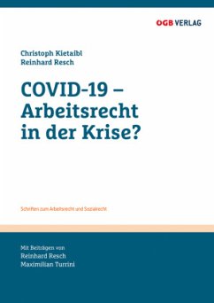 COVID-19 - Arbeitsrecht in der Krise? - Resch, Reinhard;Turrini, Maximilian