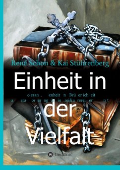 Einheit in der Vielfalt - Schon, Rene;Stührenberg, Kai