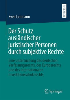 Der Schutz ausländischer juristischer Personen durch subjektive Rechte - Lehmann, Sven