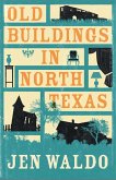 Old Buildings in North Texas (eBook, ePUB)
