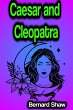 Caesar and Cleopatra (eBook, ePUB) - Bild 1