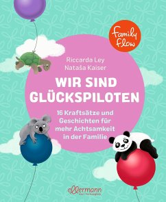 FamilyFlow. Wir sind Glückspiloten - Ley, Riccarda