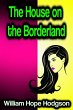 The House on the Borderland (eBook,... - Bild 1