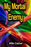 My Mortal Enemy (eBook, ePUB)