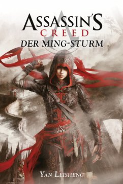 Assassin's Creed: Der Ming-Sturm (eBook, ePUB) - Leisheng, Yan