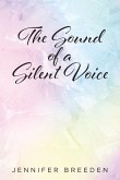 The Sound of a Silent Voice (eBook, ePUB)