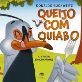 Queijo com quiabo (eBook, ePUB) Queijo com quiabo (eBook, ePUB)
