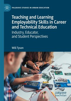 Teaching and Learning Employability Skills in Career and Technical Education - Tyson, Will