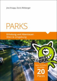 PARKS. Erholung und Abenteuer. - Rittberger, Doris;Knapp, Jine