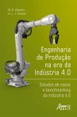 A Engenharia de Produção na Era da Indústria 4.0: Estudos de Casos e Benchmarking da Indústria 4.0 (eBook, ePUB) A Engenharia de Produção na Era da Indústria 4.0: Estudos de Casos e Benchmarking da Indústria 4.0 (eBook, ePUB)