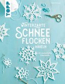 Winterzarte Schneeflocken häkeln (eBook, ePUB)
