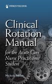 Clinical Rotation Manual for the Acute Care Nurse Practitioner Student (eBook, ePUB)