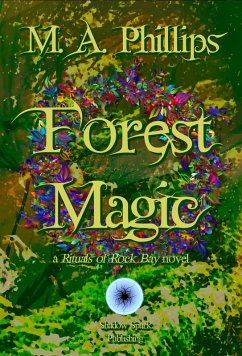 Forest Magic (Rituals of Rock Bay, #3) (eBook, ePUB) - Phillips, M. A.