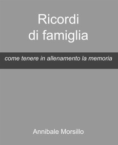 Ricordi di famiglia (eBook, ePUB) - Morsillo, Annibale