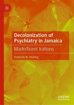 Decolonization of Psychiatry in Jamaica (eBook, PDF) - Hickling, Frederick W.