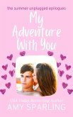 My Adventure with You (Summer Unplugged Epilogues, #3) (eBook, ePUB)