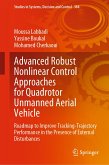 Advanced Robust Nonlinear Control Approaches for Quadrotor Unmanned Aerial Vehicle (eBook, PDF)