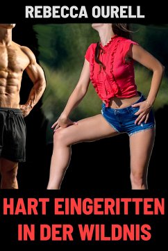 Hart eingeritten in der Wildnis (eBook, ePUB) - Ourell, Rebecca