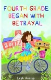 Fourth Grade Began with Betrayal (eBook, ePUB)