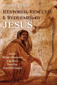 Restored, Rescued, and Redeemed by Jesus (eBook, ePUB)