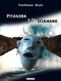 Pitagora e lo sciamano (eBook, ePUB)