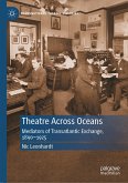 Theatre Across Oceans (eBook, PDF)