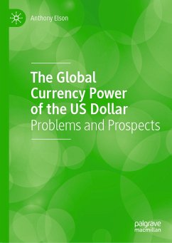 The Global Currency Power of the US Dollar (eBook, PDF) - Elson, Anthony