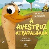 A avestruz atrapalhada (eBook, ePUB) A avestruz atrapalhada (eBook, ePUB)