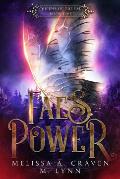 Fae's Power: A Fae Fantasy Romance (Queens of the Fae, #5) (eBook, ePUB) - Craven, Melissa A.; Lynn, M.