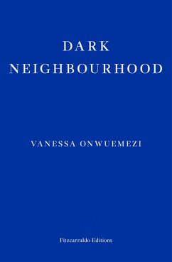 Dark Neighbourhood (eBook, ePUB) - Onwuemezi, Vanessa