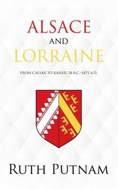Alsace and Lorraine (eBook, ePUB) - Putnam, Ruth