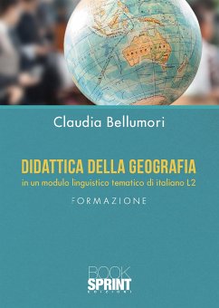 Didattica della geografia in un modulo linguistico tematico di italiano L2 (eBook, ePUB) - Bellumori, Claudia