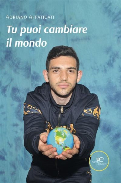 Tu puoi cambiare il mondo (eBook, ePUB)