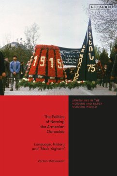 The Politics of Naming the Armenian Genocide (eBook, ePUB) - Matiossian, Vartan