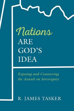 Nations Are God's Idea (eBook, ePUB) - Tasker, R. James
