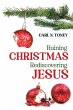 Ruining Christmas-Rediscovering Jesus... - Bild 1