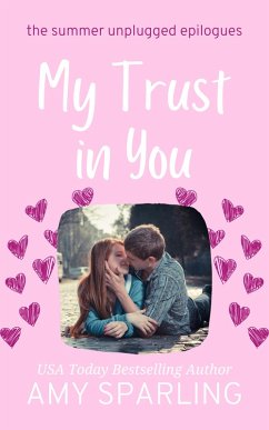 My Trust in You (Summer Unplugged Epilogues, #2) (eBook, ePUB) - Sparling, Amy