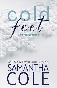 Cold Feet (Largo Ridge, #1) (eBook, ePUB) - Cole, Samantha