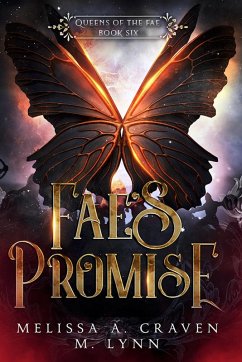 Fae's Promise: A Fae Fantasy Romance (Queens of the Fae, #6) (eBook, ePUB) - Lynn, M.; Craven, Melissa A.