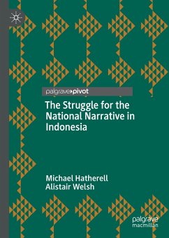 The Struggle for the National Narrative in Indonesia (eBook, PDF) - Hatherell, Michael; Welsh, Alistair