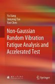 Non-Gaussian Random Vibration Fatigue Analysis and Accelerated Test (eBook, PDF)