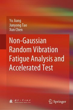 Non-Gaussian Random Vibration Fatigue Analysis and Accelerated Test (eBook, PDF) - Jiang, Yu; Tao, Junyong; Chen, Xun