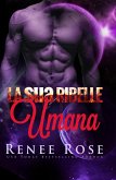 La sua Ribelle Umana (eBook, ePUB)