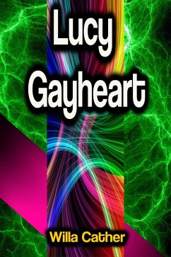 Lucy Gayheart (eBook, ePUB) - Cather, Willa