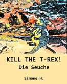 KILL THE T-REX! (eBook, ePUB)