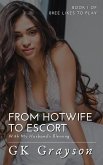 From Hotwife to Escort: With My Husband's Blessing (Bree Likes to Play, #1) (eBook, ePUB) From Hotwife to Escort: With My Husband's Blessing (Bree Likes to Play, #1) (eBook, ePUB)