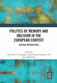 Politics of Memory and Oblivion in the European Context (eBook, ePUB)