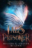 Fae's Prisoner: A Fae Fantasy Romance (Queens of the Fae, #4) (eBook, ePUB)