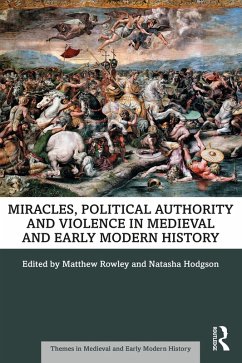 Cover Miracles, Political Authority and Violence in Medieval and Early Modern History (eBook, ePUB)